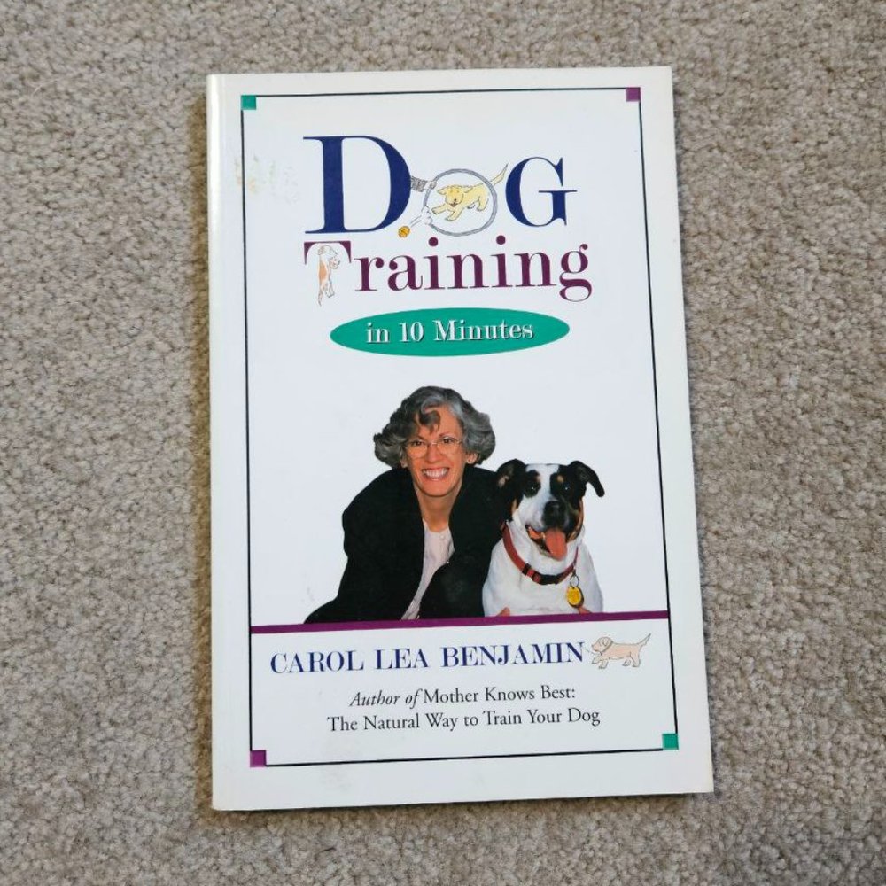4/$20 Dog Training in 10 Minutes by‎ Carol Lea Benjamin - Paperback